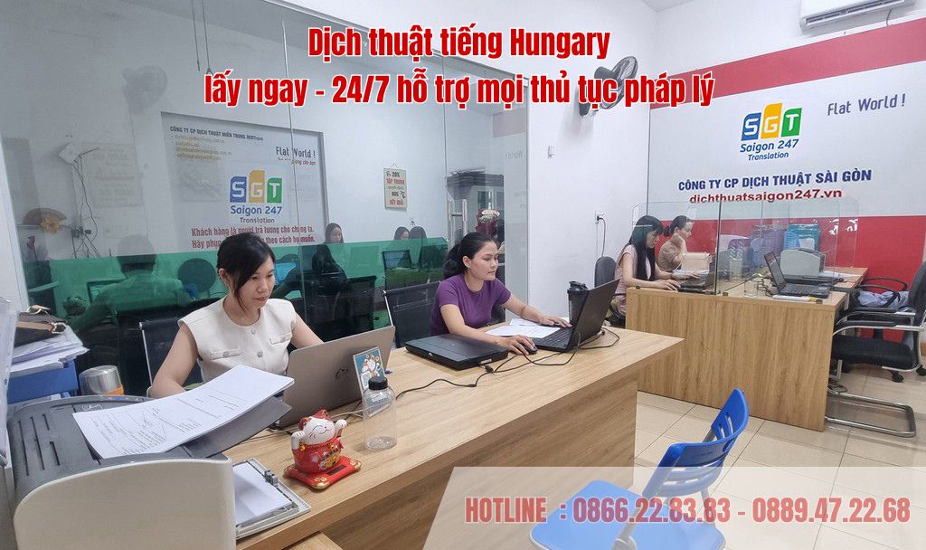 Dịch thuật tiếng Hungary lấy ngay – 24/7 hỗ trợ mọi thủ tục pháp lý chuyên sâu